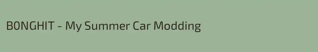 B0NGHIT - My Summer Car Modding